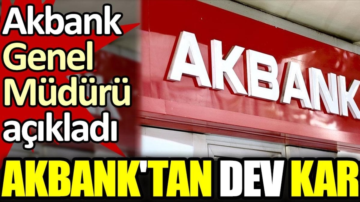 Akbank 2023’te rekor kâr açıkladı