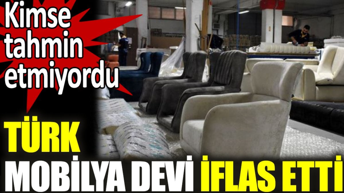 Mobilya Sektöründe Şok Gelişme: Ünlü Firma İflas Etti!