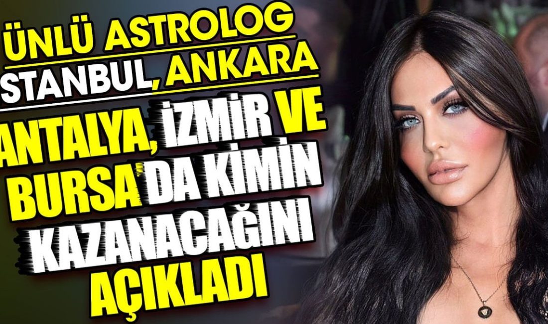 ANTALYA BÜYÜKŞEHİR BELEDİYESİ SEÇİMİ KİM KAZANIR: Michaela Astro’nun keskin astrolojik