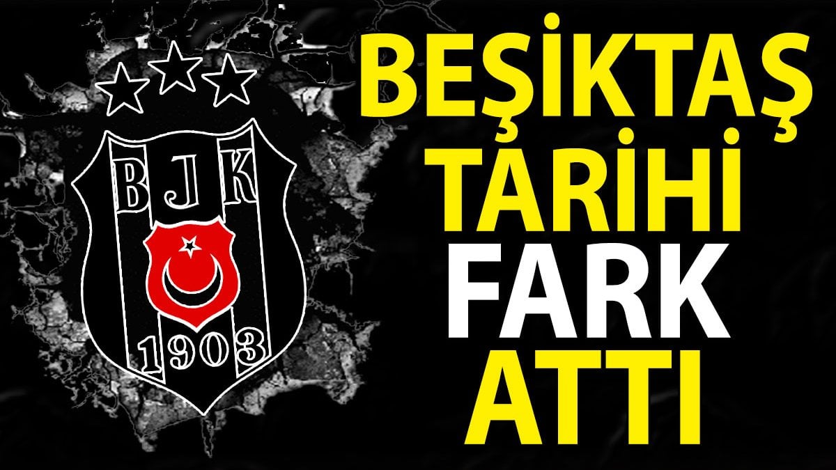 Beşiktaş’tan Tarihi Zafer