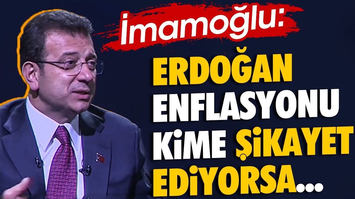 Ekrеm İmamoğlu: “Enflasyonu Artık Ağzıma Almıyorum”