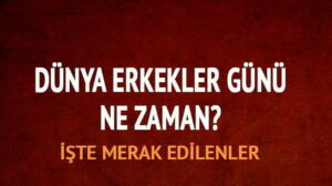 Dünya Erkekler Günü nedir, neden kutlanır? 19 Kasım Dünya Erkekler Günü olarak kutlanıyor!