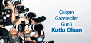 10 Ocak Çalışan Gazeteciler Günü kutlama mesajları