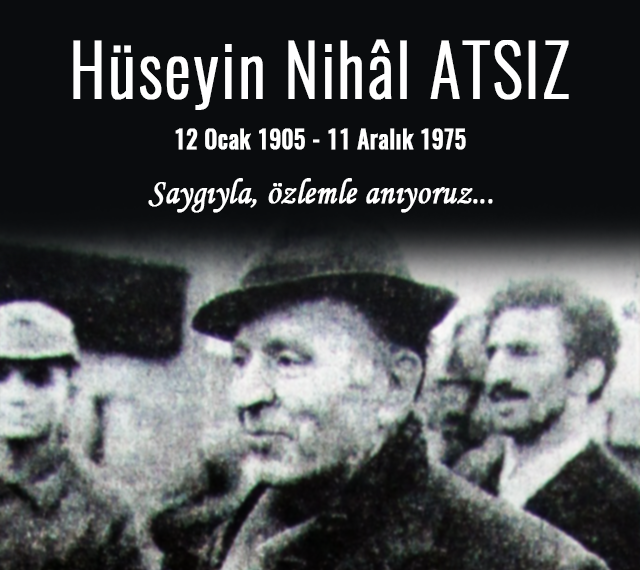 hüseyin nihal atsız doğum ve ölüm tarihi