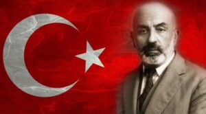 12 Mart İstiklal Marşı’nın kabulü: Mehmet Akif Ersoy’un hayatı ve …