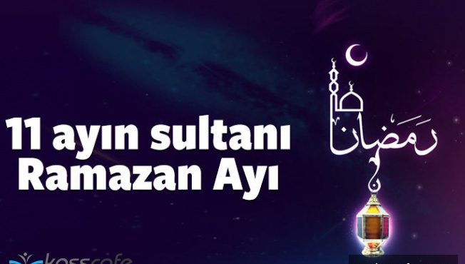 11 ayın sultanı Ramazan