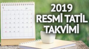 2019 resmi tatil listesi: 2019’da bayramlar hangi güne denk geliyor …