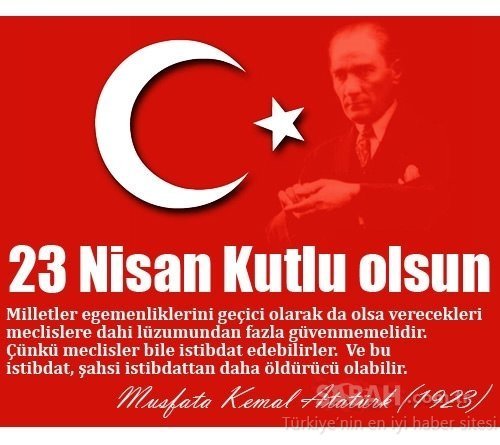 23 Nisan mesajları ile Çocuk Bayramı'nı unutmayın! Atatürk sözleri ile en güzel, kısa ve resimli 23 Nisan kutlama mesajları