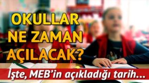 Okullar ne zaman açılıyor 2020 MEB