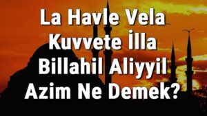 Bismillahil aliyyil azim ne demek