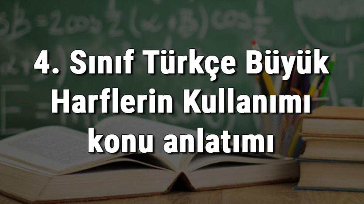 4. Sınıf Türkçe Büyük Harflerin Kullanımı konu anlatımı Türkçe 29