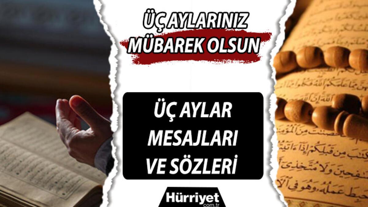 ÜÇ AYLAR MESAJLARI VE SÖZLERİ RESİMLİ YENİ | 2023 yılına özel Yeni, dualı, anlamlı, üç aylar mesajları ve sözleri (Üç aylarınız mübarek olsun…)