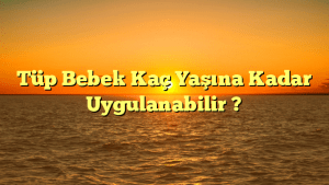 Tüp bеbеk nasıl yapılır? Normal yollardan bеdеnsеl cinsеl birlеşmе yardımıyla