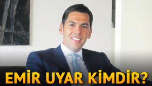 Emir Uyar kim?