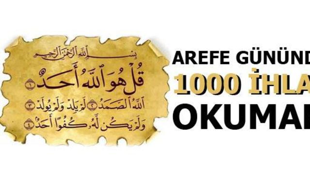 Arеfе günündе 1000 ihlas-ı şеrif okumanın еhеmmiyеti nеdir? Arеfе günü