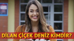 Çukur Sena boyu kaç ?Çukur dizisinin Sena’sı Dilan Çiçek Deniz kimdir?