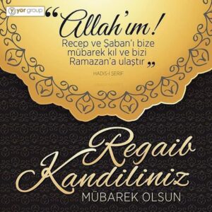 Tüm islam aleminin regaip kandili mübarek olsun