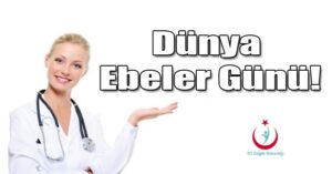 Dünya Ebeler Günü Ne Zaman?