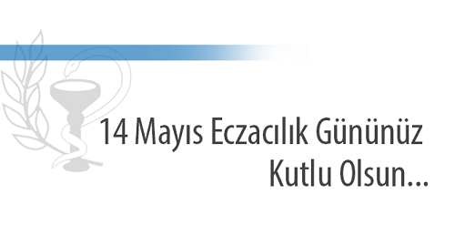 14 Mayıs Eczacılık günü,