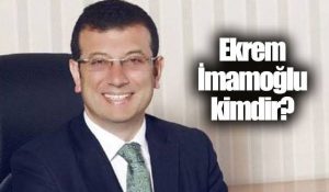 Ekrem İmamoğlu kaç yaşında, nereli, kimdir?