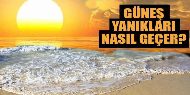 Güneş yanığı acısı cildin