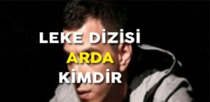 Leke Arda Kimdir? Gerçek Adı Nedir? Selahattin Paşalı Rol Aldığı …