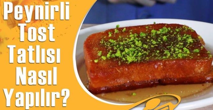 “Peynirli tost tatlısı nasıl yapılır? Peynirli tost tatlısı yapmanın püf