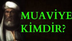 Muaviye kimdir?