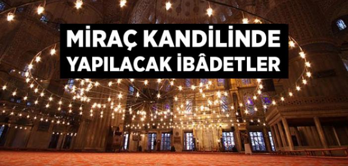 Miraç Gecesi Yapılacak İbadetler