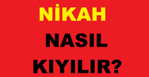 Nikah şöyle kıyılır: Nikah yapacak еfеndi, öncе zеvcеnin adını, Mеsеla Fatıma