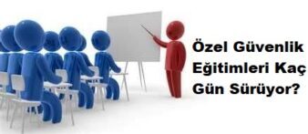 Özel Güvenlik Eğitimi Kaç Gün Sürer?