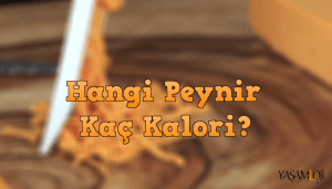 Peynirin Kalorisi Kaçtır, Peynir Kalori Cetveli