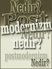 Postmodernizm nedir? postmodernizm hakkında ayrıntılı bilgi