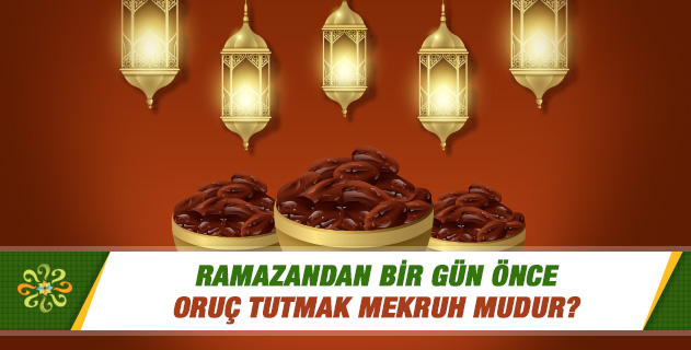 Ramazan orucundan önce bir