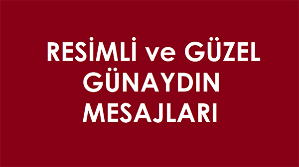 En güzel günaydın mesajları: