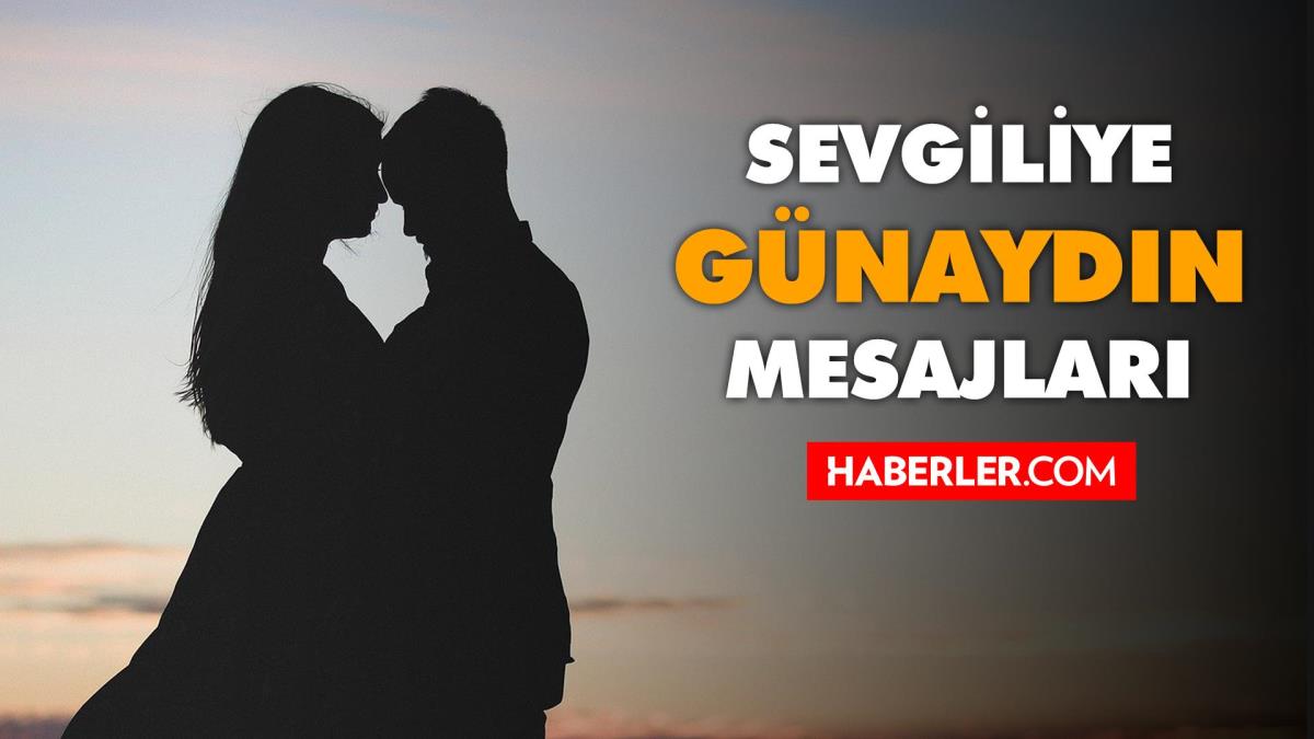 Sevgiliye günaydın mesajı 2022: Uzun, kısa sevgiliye günaydın mesajı, en güzel sevgiliye günaydın mesajları, en yeni ve güzel günaydın mesajları