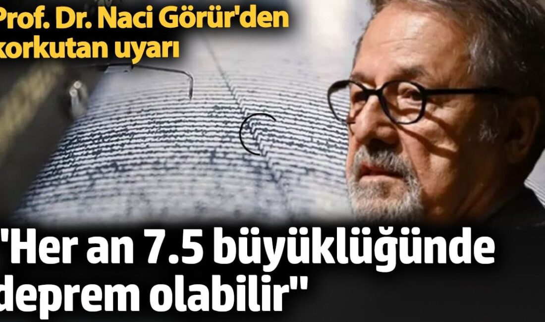 Naci Görür'ün uyarısı ne