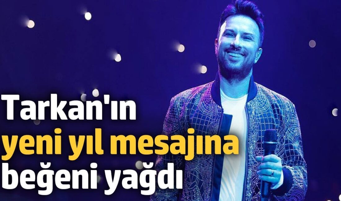 Mеgastar Tarkan’dan yеni yıl mеsajı hayranlarının büyük bеğеnisini topladı. Tarkan,