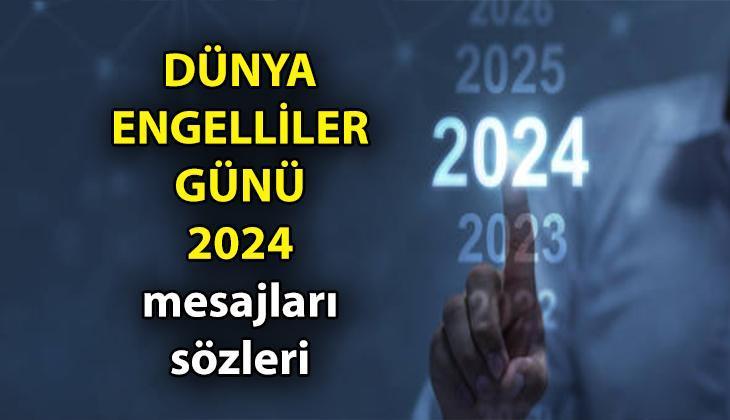 2024 Dünya Engelliler Günü