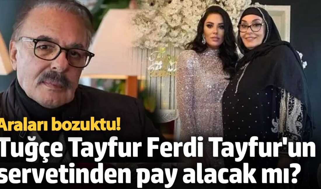 Ferdi Tayfur'un vefatının ardından, yaklaşık 3 milyar TL'lik mirasının beş