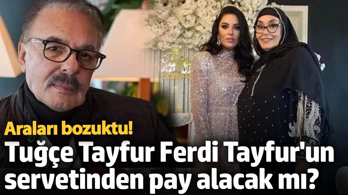 Ferdi Tayfur'un vefatının ardından, yaklaşık 3 milyar TL'lik mirasının beş