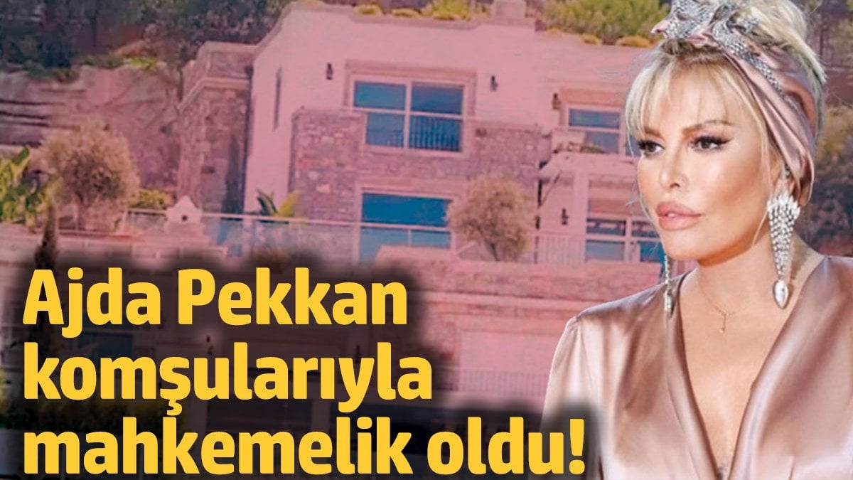 Usta sanatçı Ajda Pekkan’ın Bodrum’daki ev tadilatı komşularla davalık oldu.